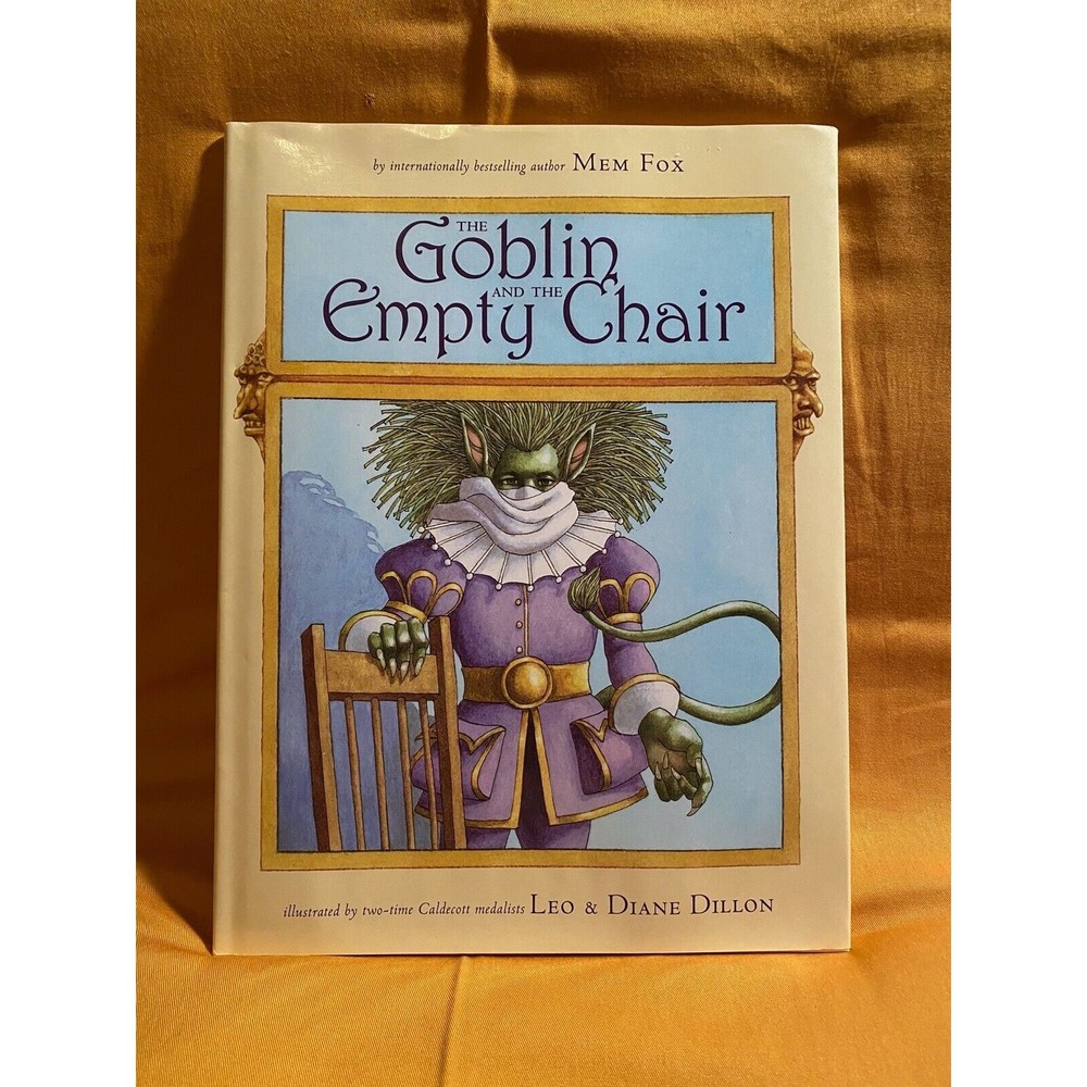 The Goblin and the Empty Chair by Mem Fox (2009, Picture Book)